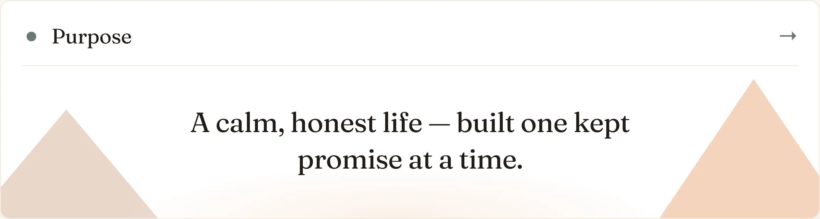 The Nortefy home screen led by the Core Principle: a calm, honest life &mdash; built one kept promise at a time
